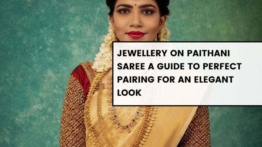 Jewellery on Paithani Saree